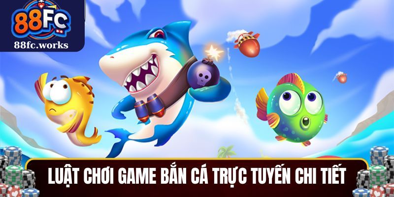 Luật chơi cơ bản game bắn cá trực tuyến chi tiết