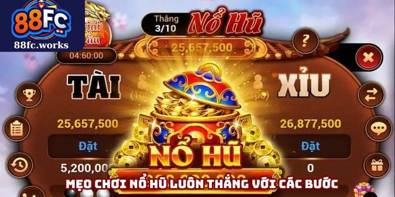 mẹo chơi nổ hũ luôn thắng 