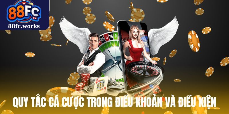 Quy tắc cá cược trong điều khoản và điều kiện