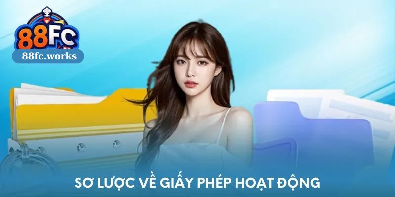 Giấy phép hoạt động 88FC đóng vai trò quan trọng