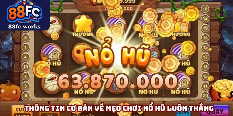 Một Vài Mẹo Chơi Nổ Hũ 88FC